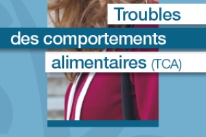 Troubles des comportements alimentaires (TCA)